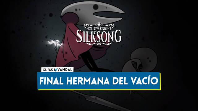 Final Hermana del vac�o en Silksong: �C�mo desbloquearlo? - Hollow Knight: Silksong