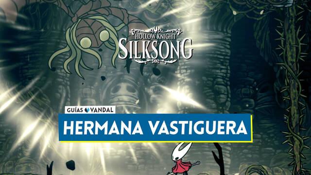Hermana Vastiguera en Silksong: Localizaci�n, c�mo derrotarla y recompensas - Hollow Knight: Silksong