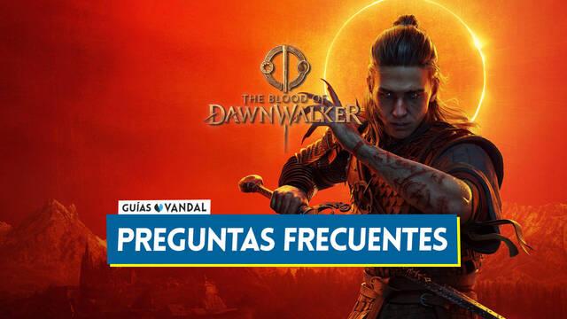 Preguntas frecuentes en The Blood of Dawnwalker - The Blood of Dawnwalker