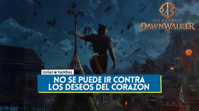 No se puede ir contra los deseos del coraz�n en The Blood of Dawnwalker y recompensas - The Blood of Dawnwalker