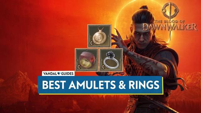 What Are the Best Amulets and Rings in The Blood of Dawnwalker and How Do You Get Them?