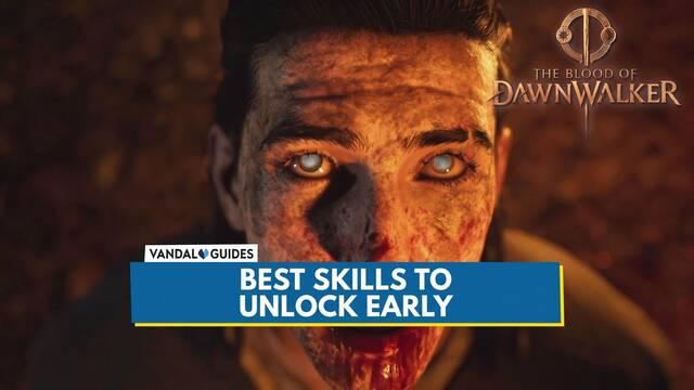 The Blood of Dawnwalker: Best Skills to Unlock First