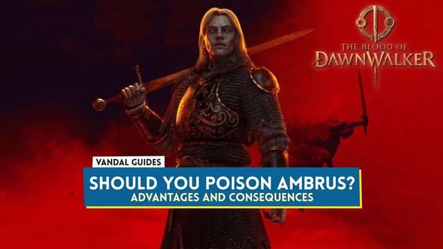 Should You Poison Ambrus in The Blood of Dawnwalker? Consequences Explained