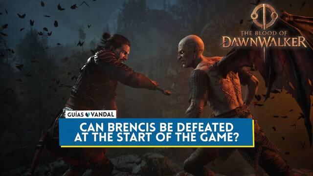 Can You Kill Brencis at the Beginning of The Blood of Dawnwalker?