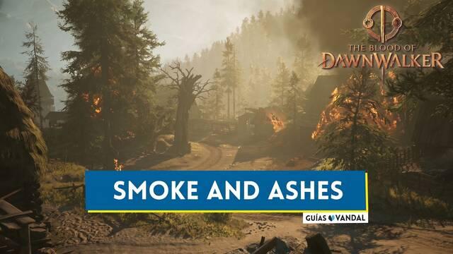 Smoke and Ashes 100% Walkthrough in The Blood of Dawnwalker