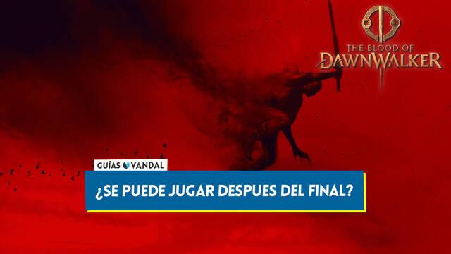 �Puedo seguir jugando despu�s del final de The Blood of Dawnwalker? - The Blood of Dawnwalker