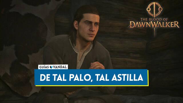 De tal palo, tal astilla al 100% en The Blood of Dawnwalker - The Blood of Dawnwalker