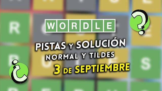 Pistas y soluciones para el Wordle del jueves 3 de septiembre de 2026