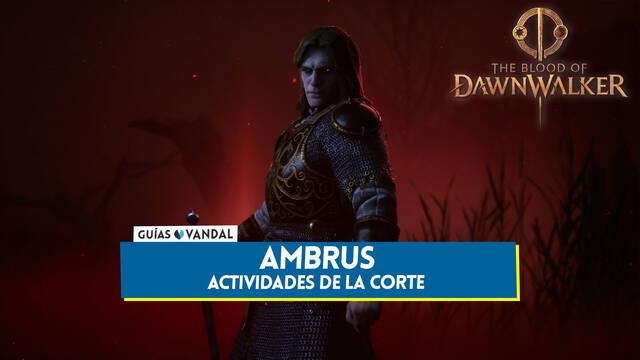 The Blood of Dawnwalker: Actividades de la Corte de Ambrus y c�mo completarlas - The Blood of Dawnwalker