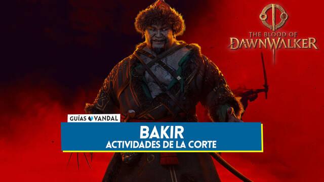 The Blood of Dawnwalker: Actividades de la Corte de Bakir y c�mo completarlas - The Blood of Dawnwalker