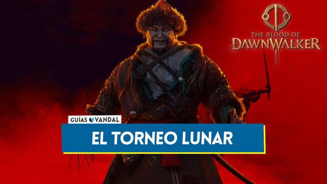El Torneo Lunar al 100% en The Blood of Dawnwalker - The Blood of Dawnwalker