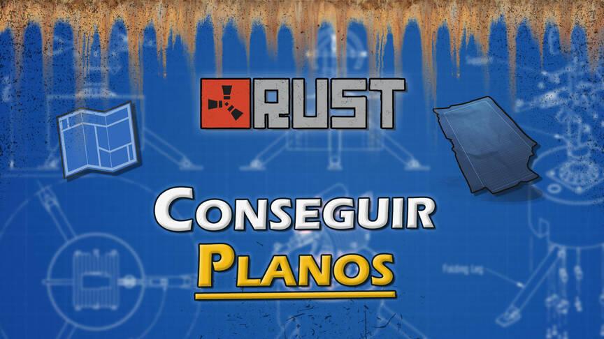 Rust: Cómo conseguir planos y desbloquearlos - Métodos