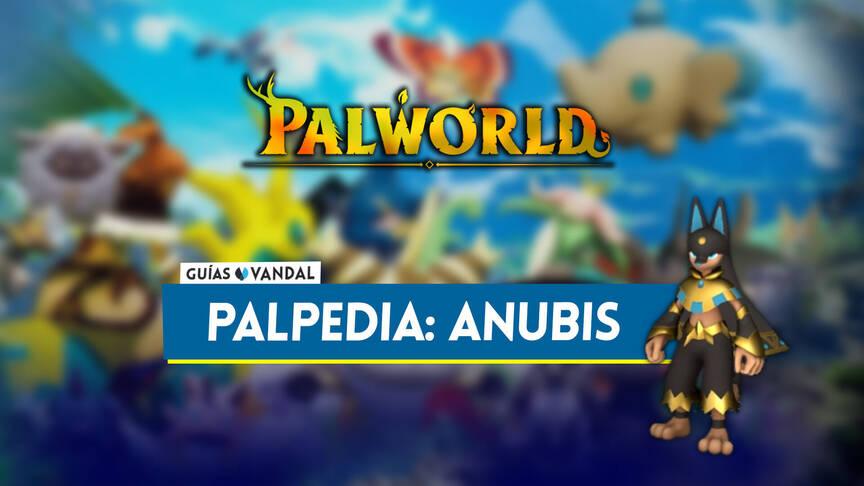 Anubis En Palworld Localización Cómo Conseguirlo Habilidades Objetos Y Detalles 