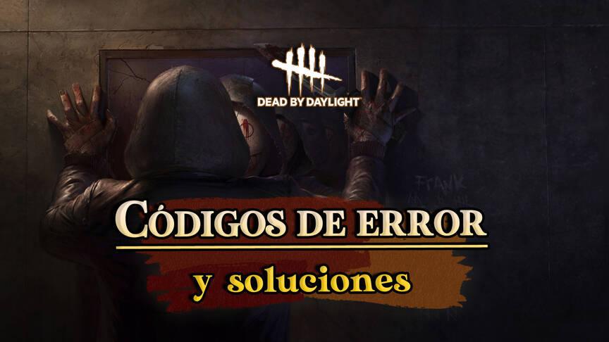 Dead By Daylight: TODOS Los Códigos De Error Y Cómo Solucionarlos