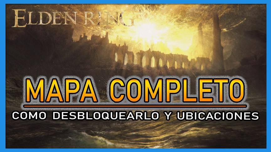Mapa completo en Elden Ring y cómo desbloquearlo