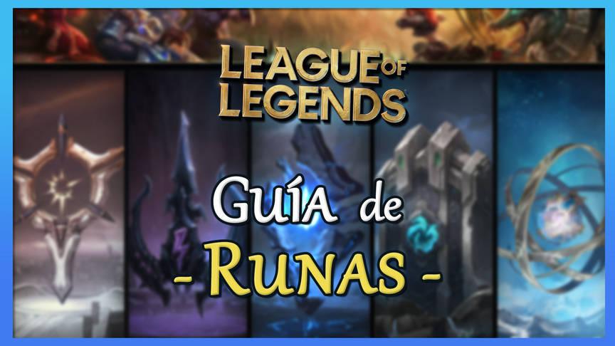 League of Legends: Guía de Runas, todas sus ramas, efectos y cuáles elegir