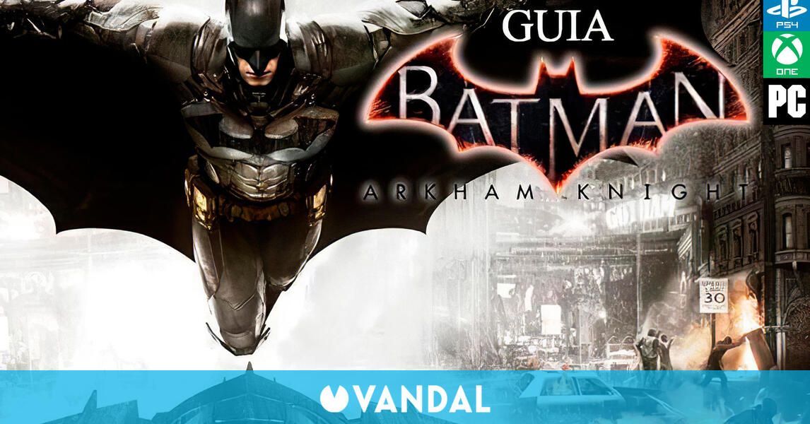 Finales Batman: Arkham Knight - Guía