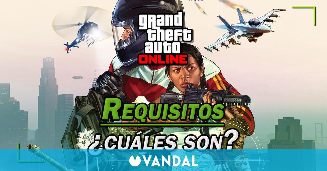 GTA Online: Requisitos mínimos y recomendados en PC (Windows y Mac)