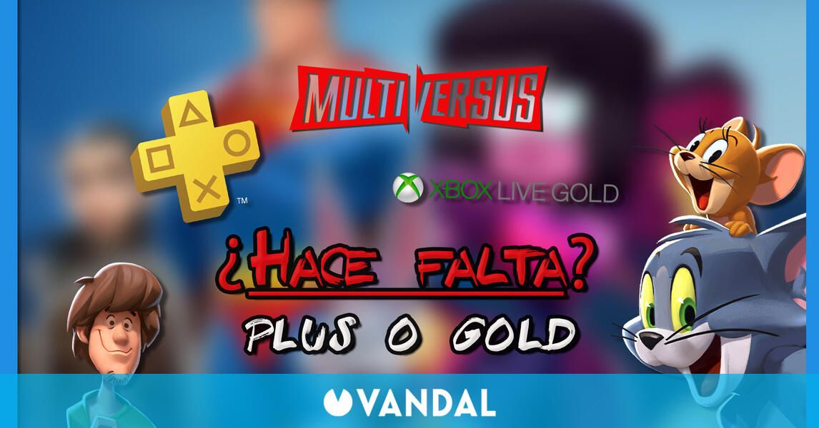 linda transacción Custodio MultiVersus: ¿Necesitas PS Plus o Xbox Live Gold para jugar online gratis?