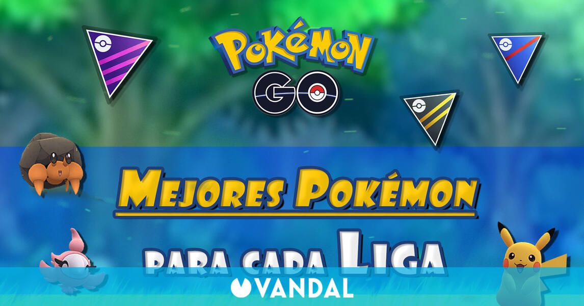 Pokemon Go Mejores Pokemon Para Cada Liga De Pvp Super Ultra Y Master