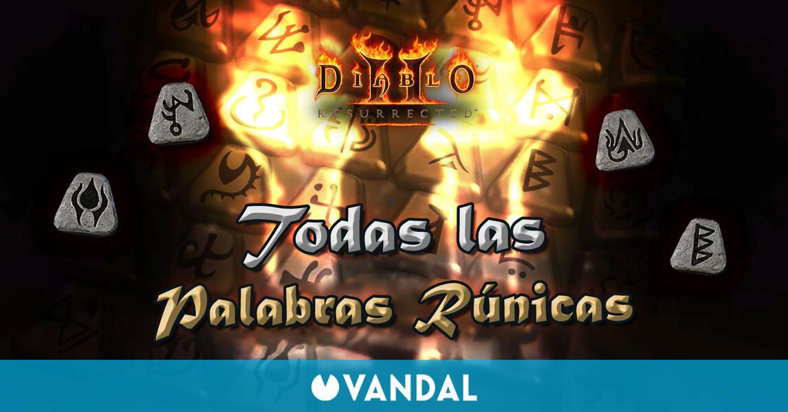 Diablo 2 Resurrected: TODAS las palabras rúnicas, cómo crearlas y sus bonos