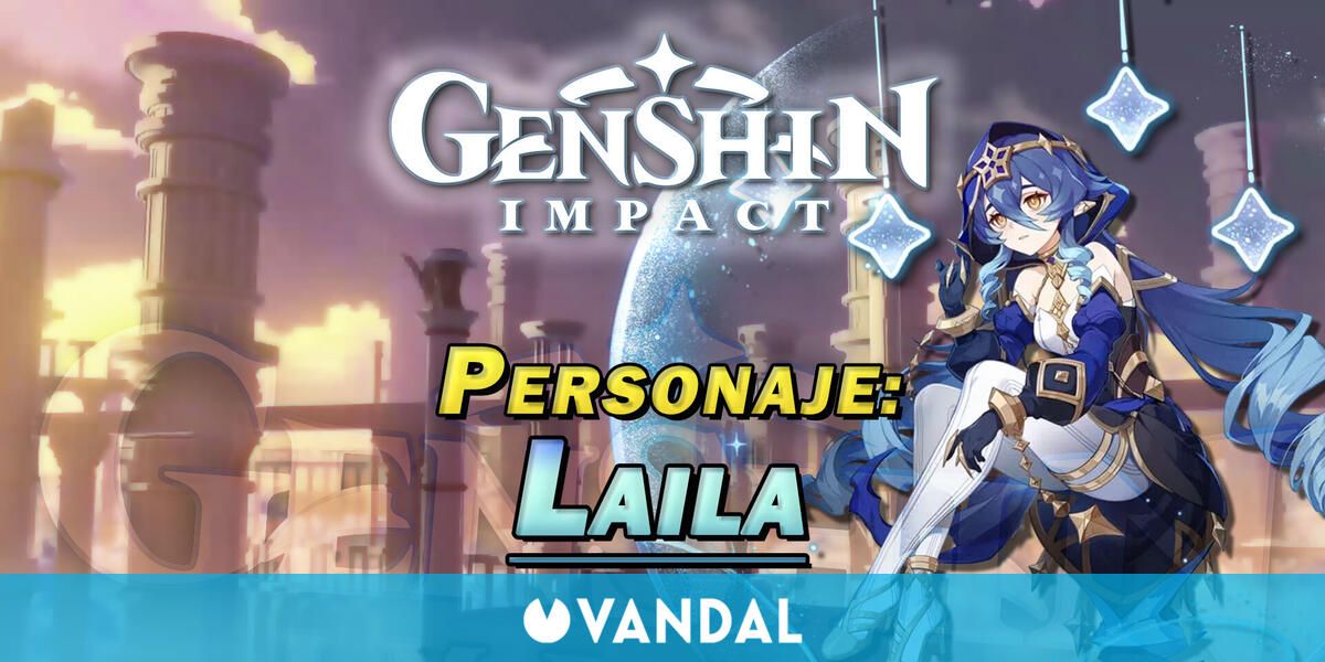 Laila En Genshin Impact Cómo Conseguirla Y Habilidades