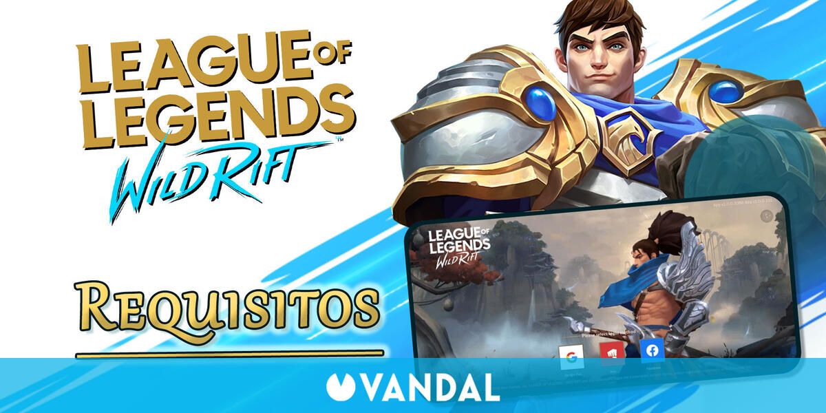 League Of Legends Wild Rift Requisitos Y Móviles Compatibles 5421