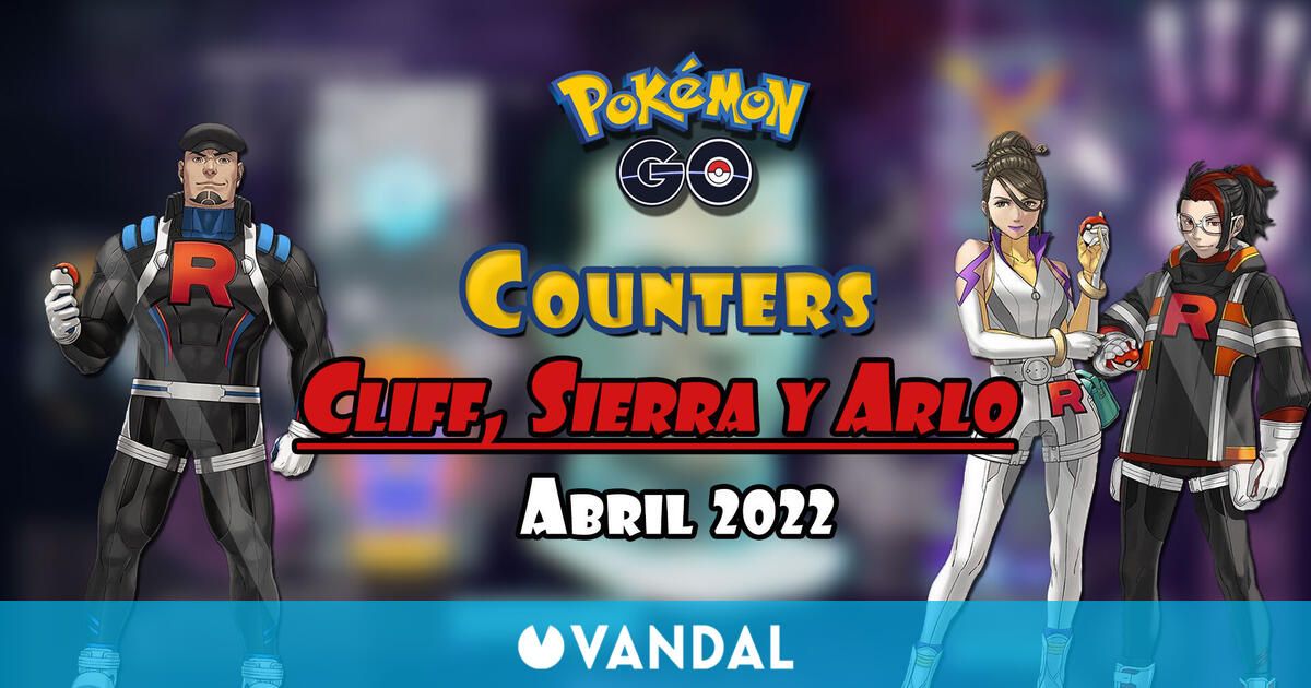 Pokémon GO: Cómo vencer a Cliff, Sierra y Arlo (mayo 2023) - Mejores  counters - Vandal