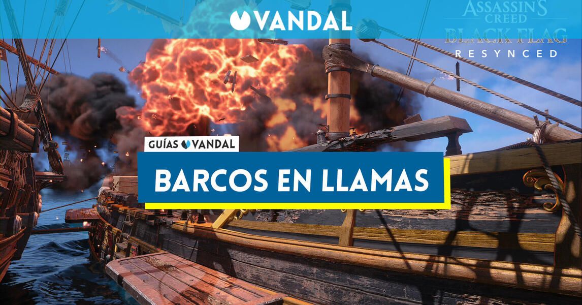 Cómo encontrar barcos en llamas fácilmente en Black Flag Resynced