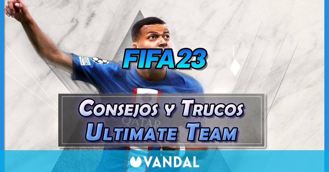 Todo sobre FIFA Ultimate Team (FUT) en FIFA 23: Consejos, trucos y