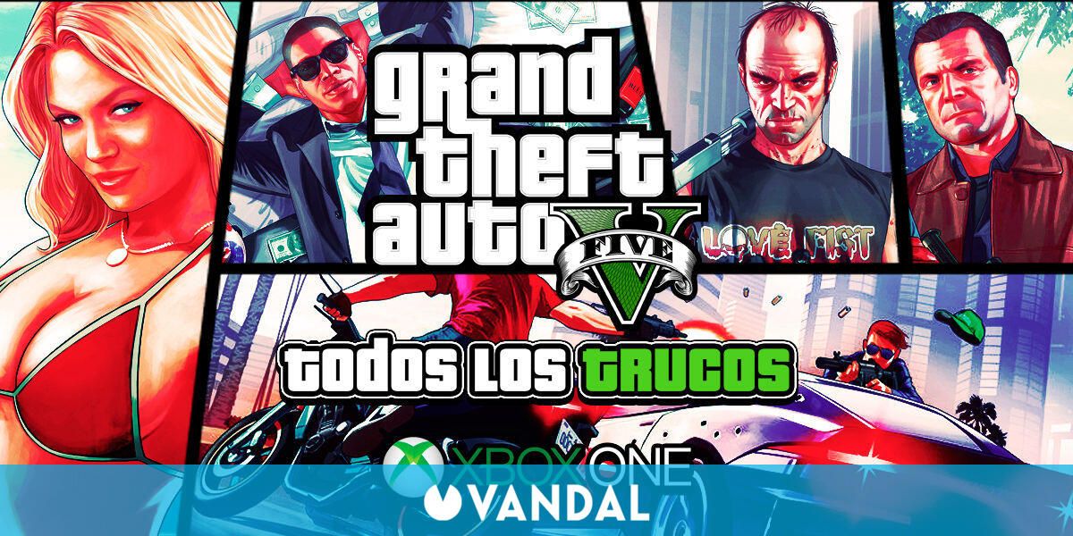 Trucos GTA 5 para Xbox One - TODAS las claves y códigos