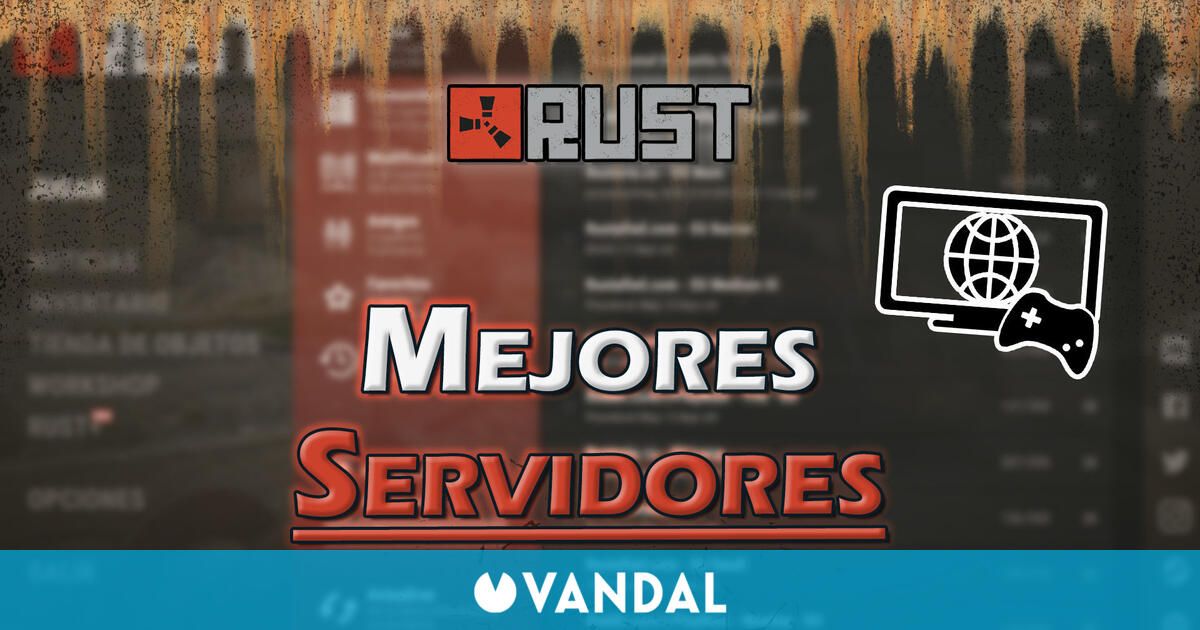 Rust: Los mejores servidores TOP para PvP, novatos y más