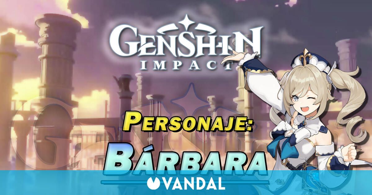 Barbara Gi Bárbara en Genshin Impact: Cómo conseguirla y habilidades
