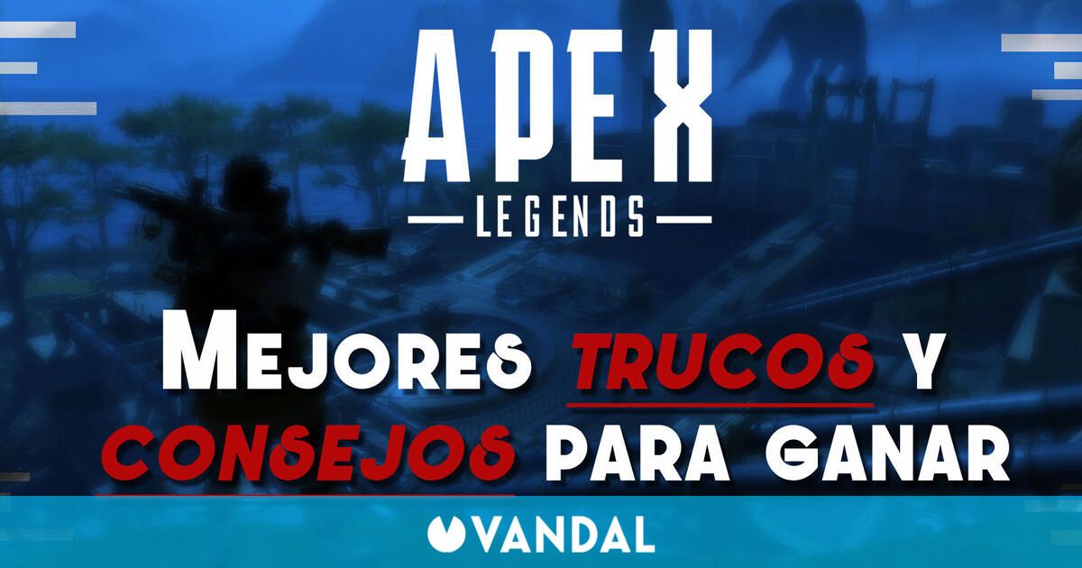 Apex Legends Los Mejores Trucos Y Consejos Para Ganar Partidas