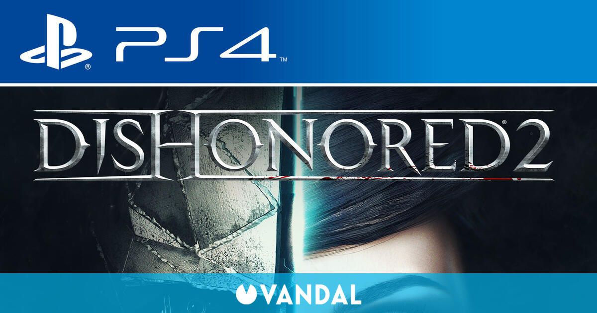 Dishonored 2 anuncia sus requisitos técnicos para la versión de PC - Vandal
