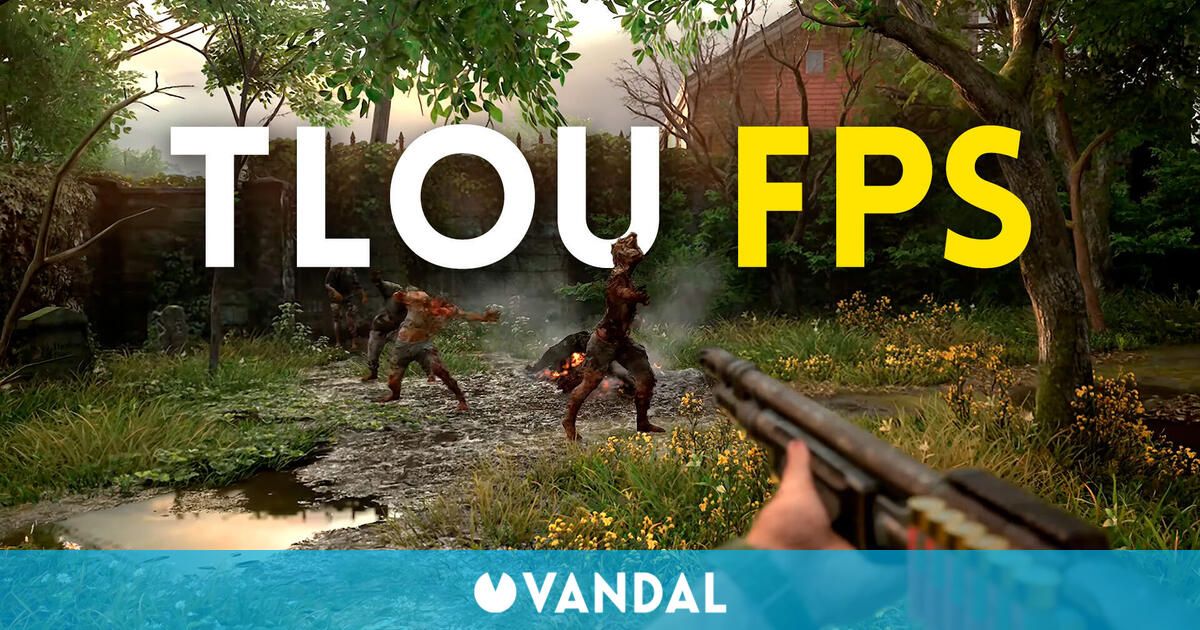 The Last of Us Parte 1 como FPS es real en PC gracias a los mods