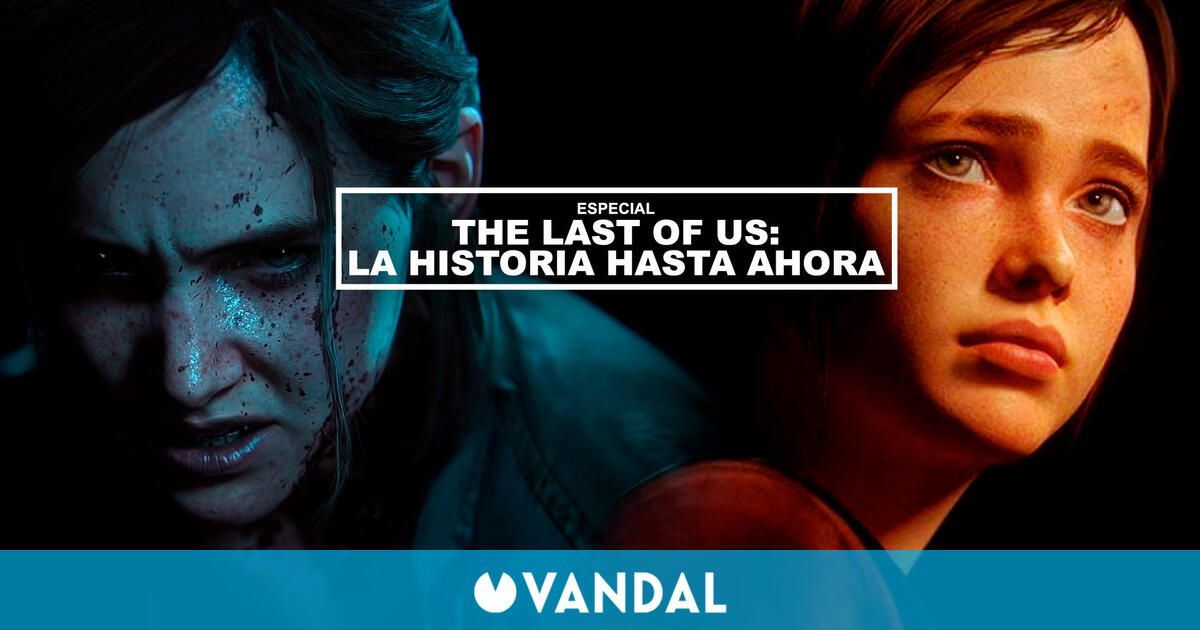 The Last of Us: La historia hasta ahora