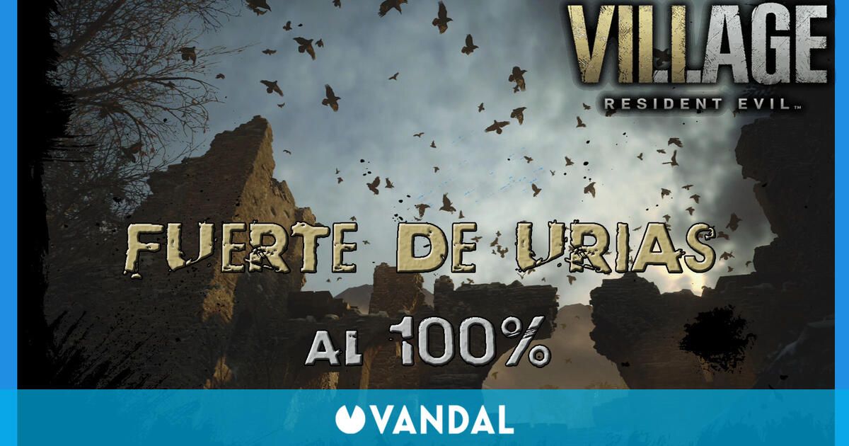 Resident Evil 8 Village: Fuerte de Urias al 100%
