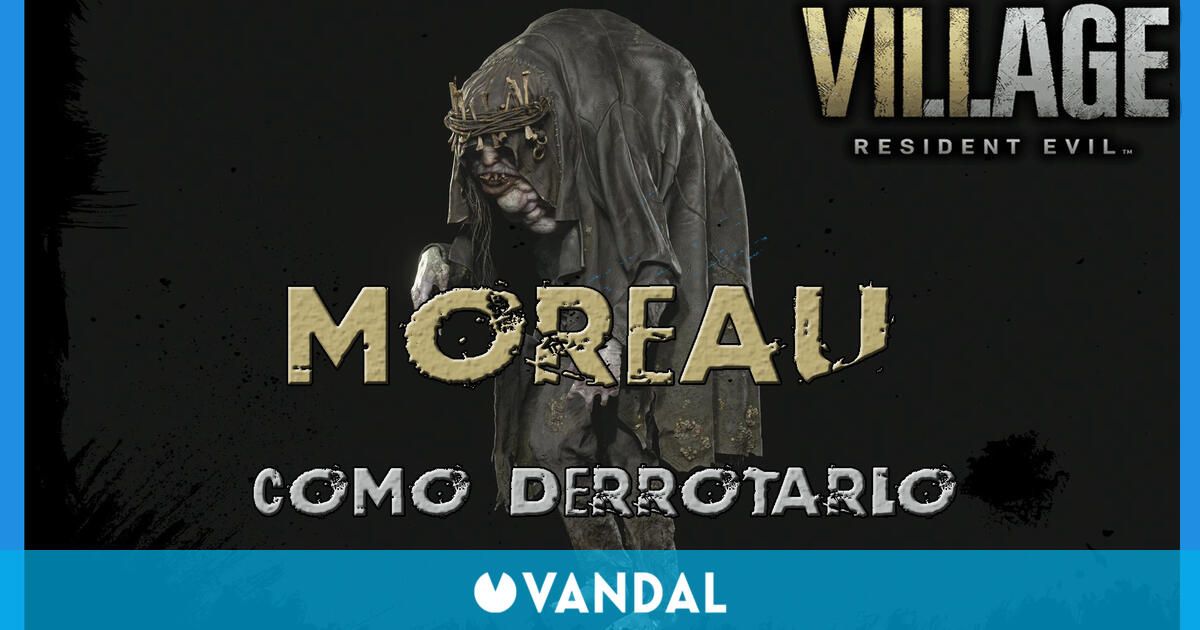 Resident Evil 8 Village Cómo Derrotar A Moreau Tips Y Consejos 1875