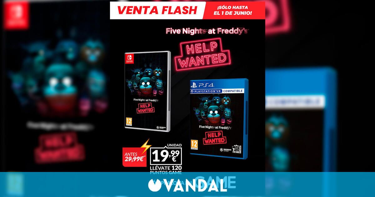 Consigue Five Night at Freddy's: Help Wanted en GAME por 19,99 euros, sólo por tiempo limitado