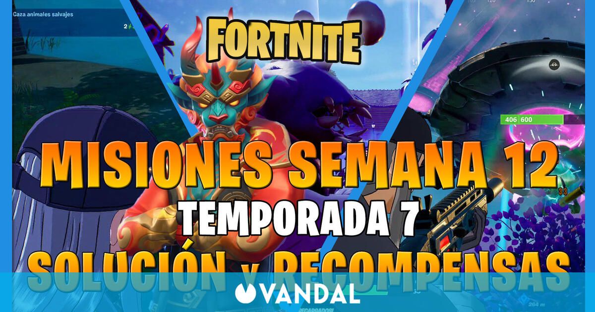 Fortnite Misiones Y Desafíos Semana 12 Temporada 7 Solución Y