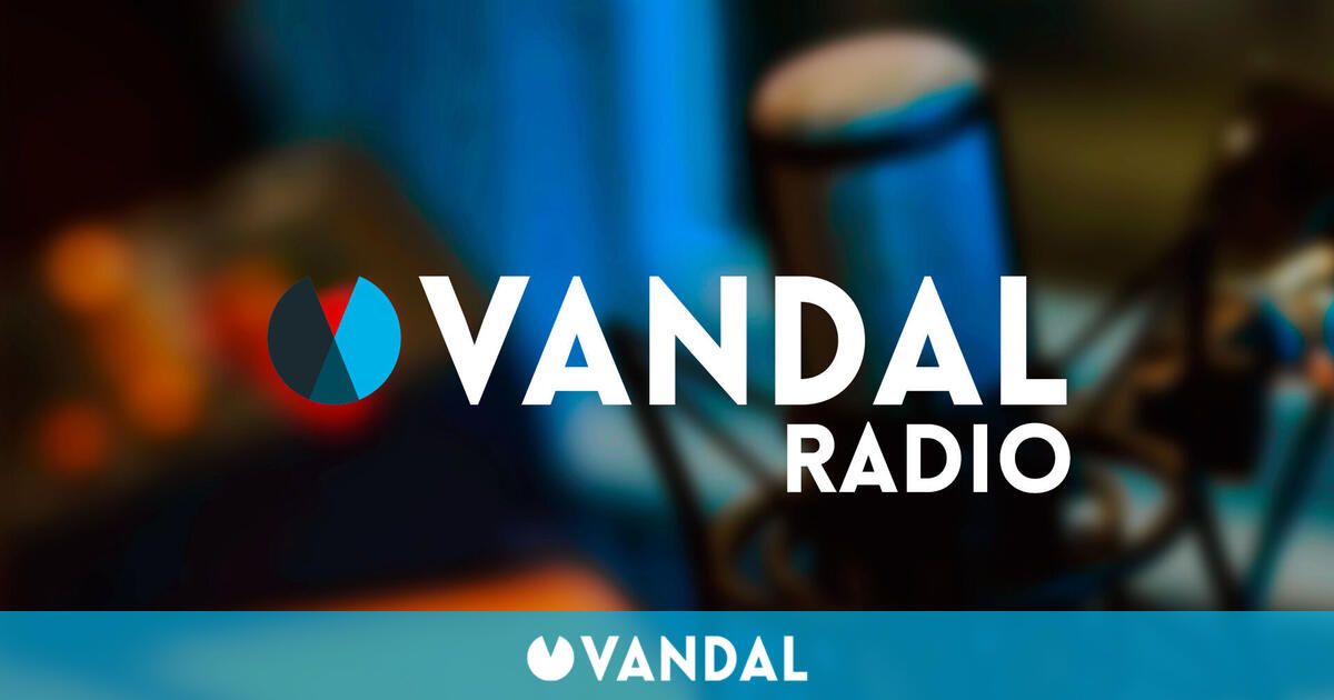 ¡Vuelve Vandal Radio! El podcast de videojuegos de Vandal regresa la próxima semana con un 2x1