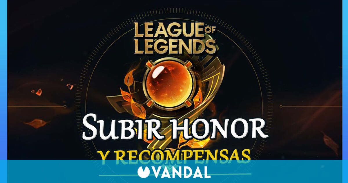 League of Legends Cómo recuperar/subir honor y sus