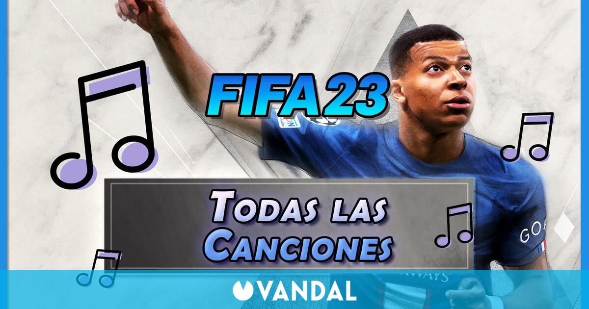FIFA 23 TODAS las canciones de la banda sonora y artistas