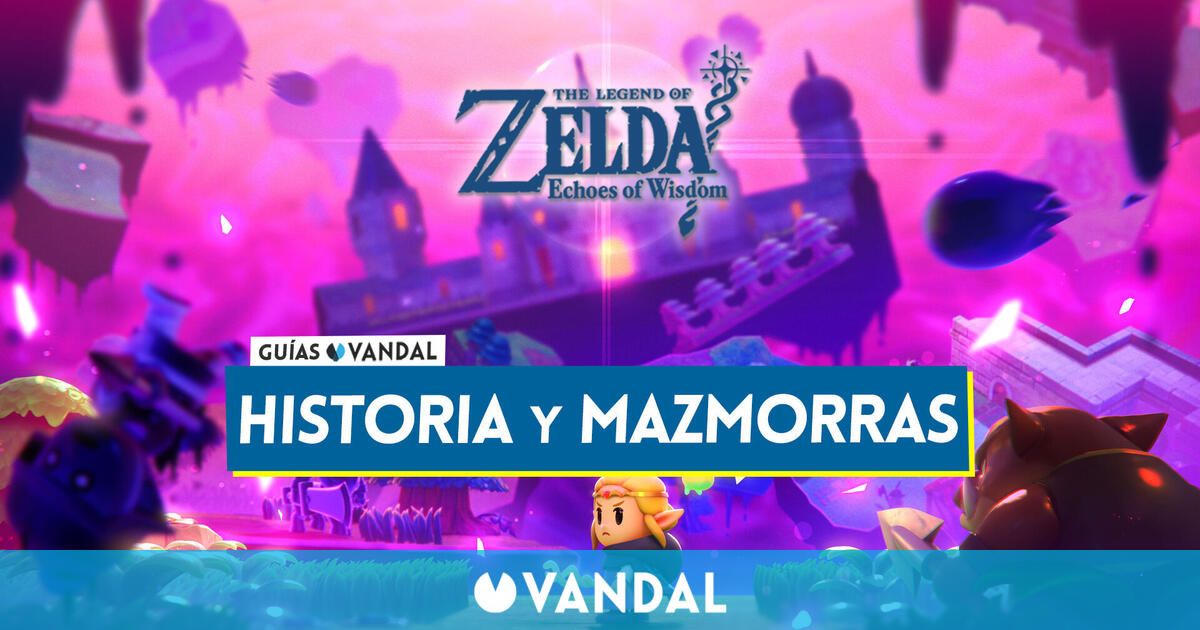 Todas las misiones de historia y mazmorras en Zelda Echoes of Wisdom