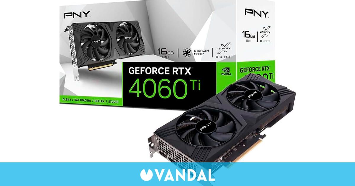 ¿Buscas nueva gráfica? Esta NVIDIA GeForce RTX 4060 Ti está a su precio histórico más bajo Amazon