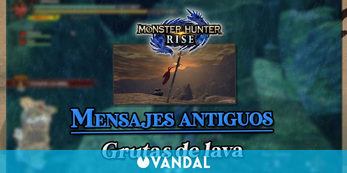 Monster Hunter Rise: Mensajes antiguos en Grutas de lava ...