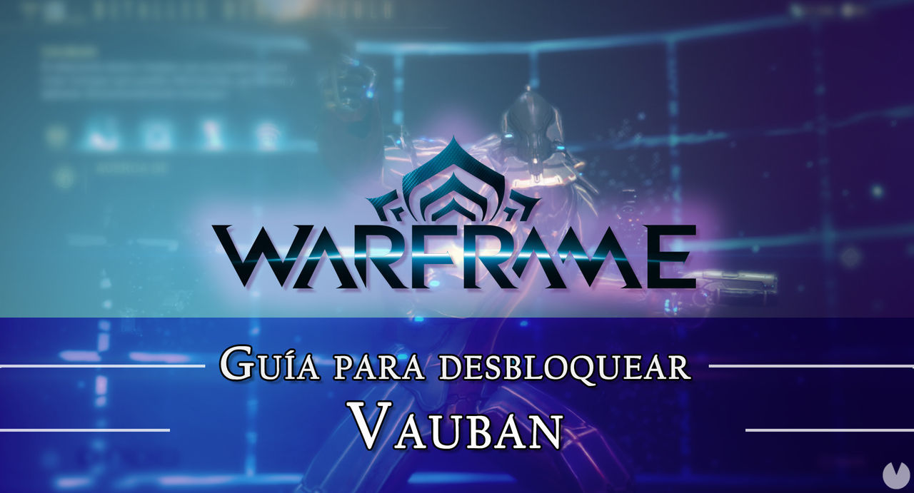 Warframe Vauban: cmo conseguirlo, planos, requisitos y estadsticas - Warframe