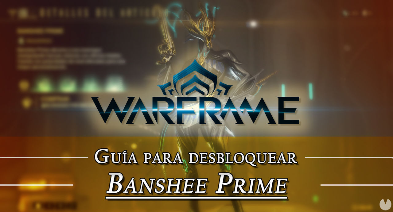 Warframe Banshee Prime: cmo conseguirlo, planos, requisitos y estadsticas - Warframe