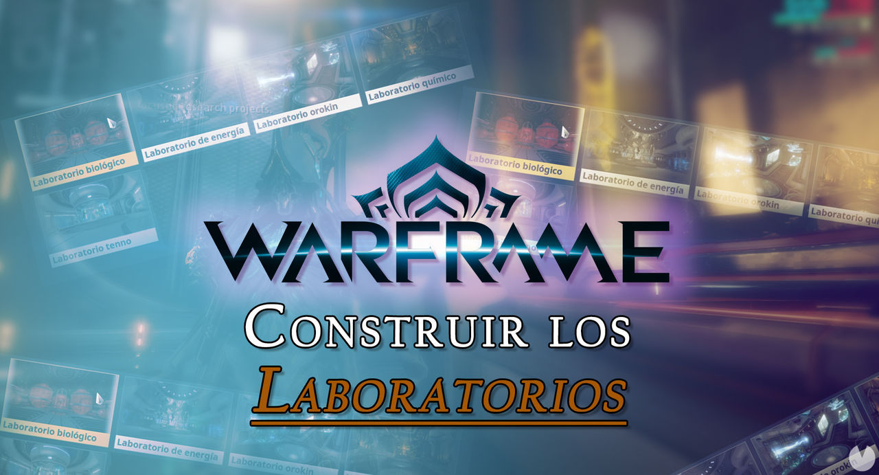 Warframe: todos los Laboratorios en el Dojo del Clan y cmo crearlos - Warframe